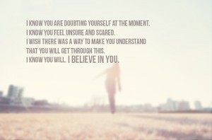Morning quotes: I believe in you! 3 believe you