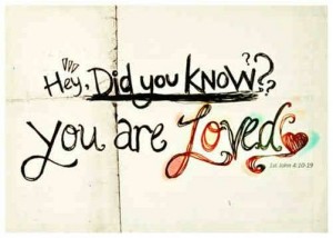 You are loved! 3 you are loved