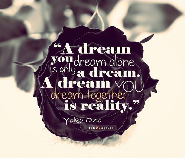 Morning quotes: A dream 7 Yoko Ono A dream